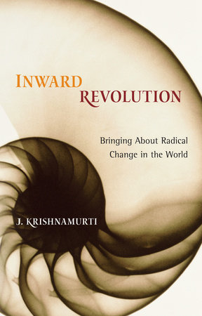 Inward Revolution by J. Krishnamurti