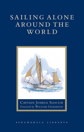 Sailing Alone around the World by Joshua Slocum