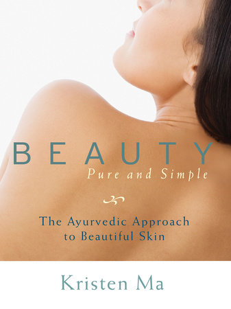 Beauty Pure and Simple by Kristen Ma