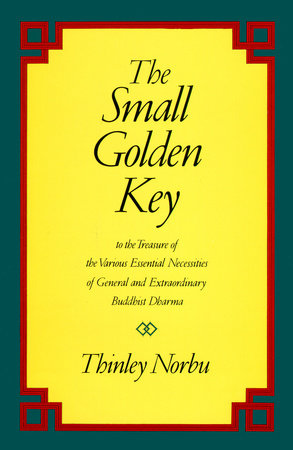 The Small Golden Key by Thinley Norbu