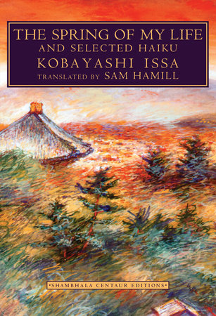 The Spring of My Life by Kobayashi Issa