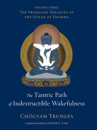 The Tantric Path of Indestructible Wakefulness by Chögyam Trungpa
