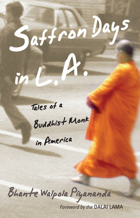 Saffron Days in L.A. by Bhante Walpola Piyananda
