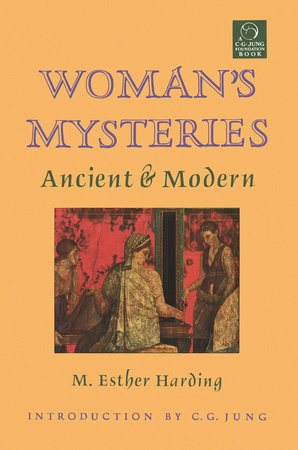 Woman's Mysteries by Esther Harding
