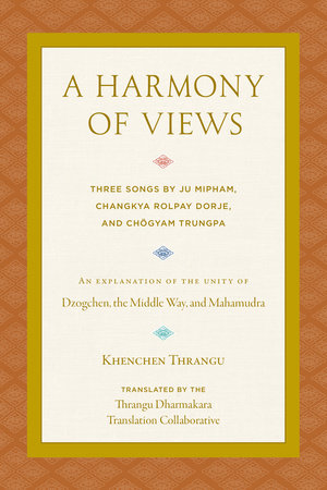 A Harmony of Views by Khenchen Thrangu