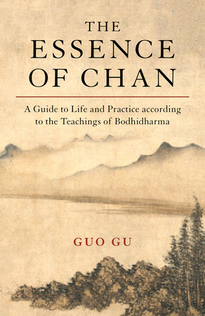 The Essence of Chan by Guo Gu