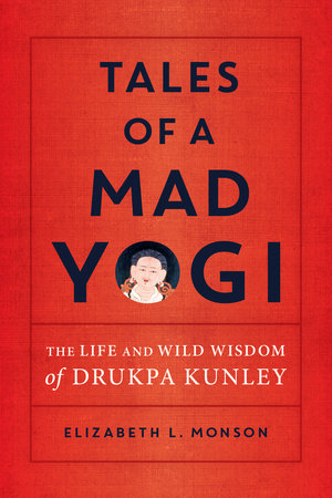 Tales of a Mad Yogi by Elizabeth L. Monson