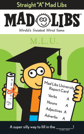 Straight "A" Mad Libs by Roger Price and Leonard Stern