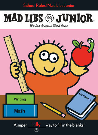 School Rules! Mad Libs Junior by Leonard Stern