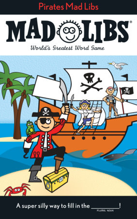 Pirates Mad Libs by Roger Price, Leonard Stern and Mad Libs