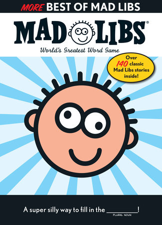 More Best of Mad Libs by Roger Price, Leonard Stern and Mad Libs
