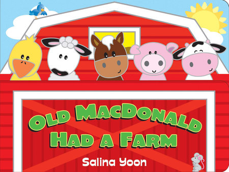 Old MacDonald Had a Farm by Salina Yoon