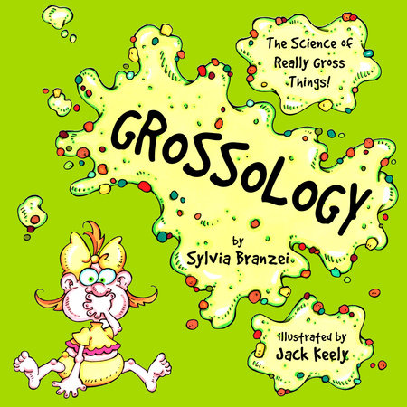 Grossology by Sylvia Branzei