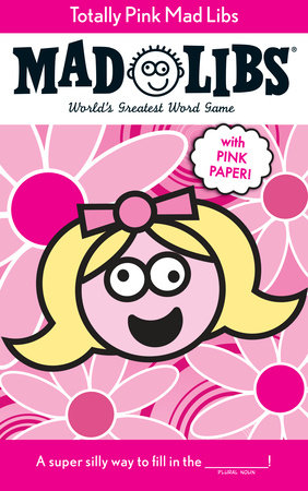 Totally Pink Mad Libs by Mad Libs