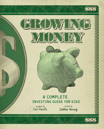 Growing Money by Gail Karlitz and Debbie Honig