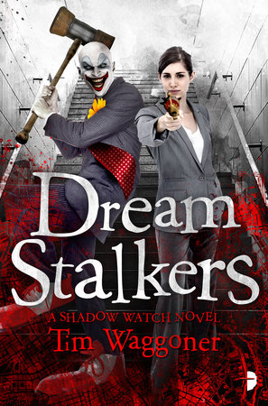 Dream Stalkers by Tim Waggoner