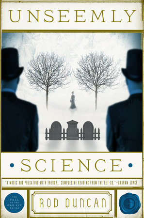 Unseemly Science by Rod Duncan