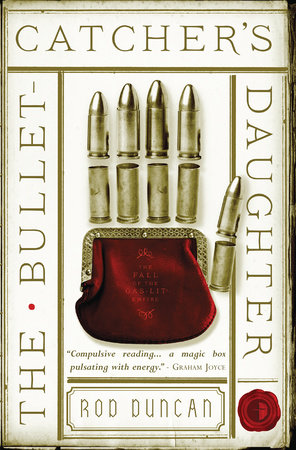 The Bullet-Catcher's Daughter by Duncan Rod