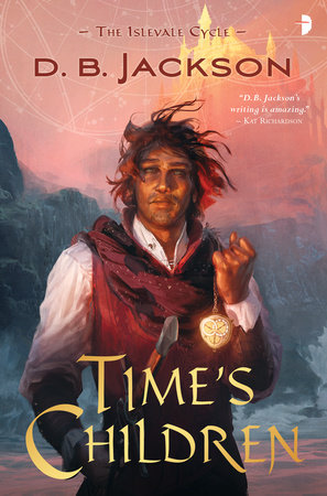 Time's Children by D B Jackson