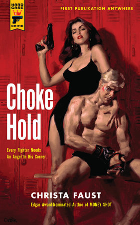 Choke Hold by Christa Faust