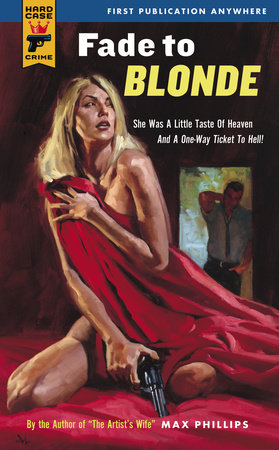 Fade to Blonde by Max Phillips