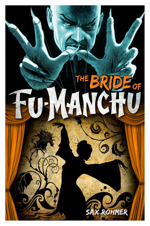 Fu-Manchu: The Bride of Fu-Manchu by Sax Rohmer