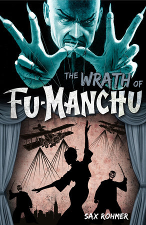 Fu-Manchu - The Wrath of Fu-Manchu and Other Stories by Sax Rohmer