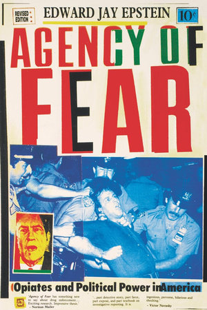 Agency of Fear by Edward Jay Epstein