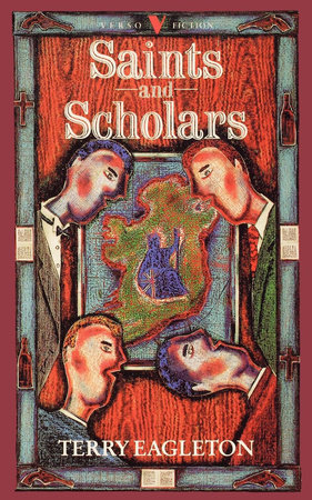 Saints and Scholars by Terry Eagleton
