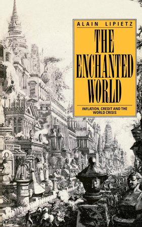 The Enchanted World by Alain Lipietz