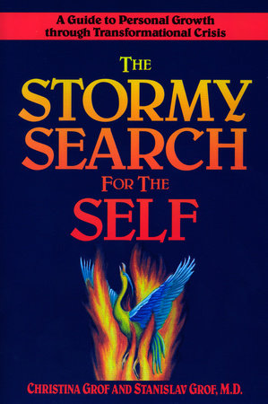 The Stormy Search for the Self by Christina Grof