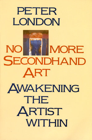 No More Secondhand Art by Peter London