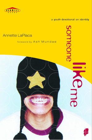 Someone Like Me by Annette LaPlaca with foreword by Ash Mundae