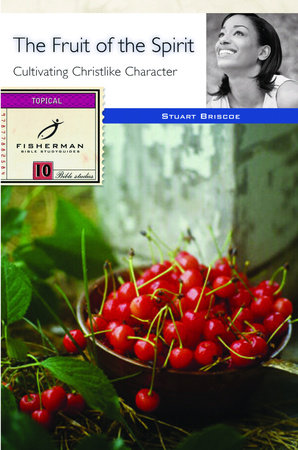 The Fruit of the Spirit by Stuart Briscoe