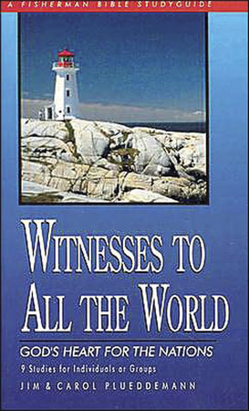 Witnesses to All the World by Jim Plueddemann and Carol Plueddemann