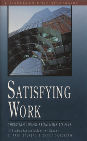 Satisfying Work by R. Paul Stevens and Gerry Schoberg