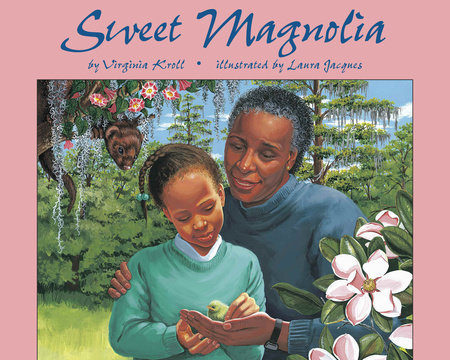 Sweet Magnolia by Virginia Kroll
