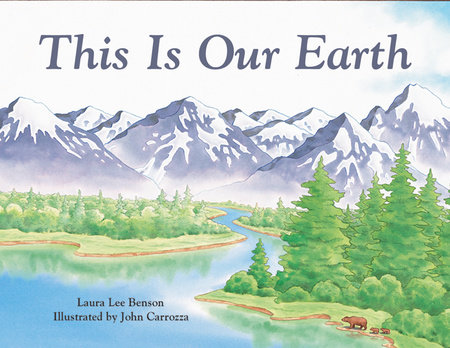 This Is Our Earth by Laura Lee Benson