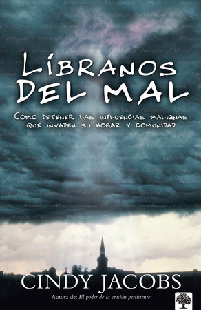 Líbranos del mal / Deliver Us From Evil by Cindy Jacobs