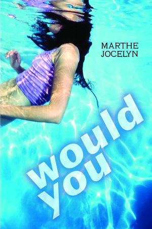 Would You by Marthe Jocelyn