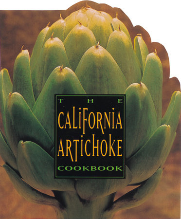 The California Artichoke Cookbook by 