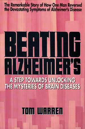 Beating Alzheimer's by Tom Warren
