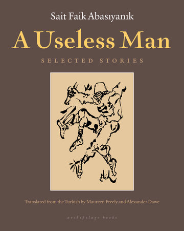 A Useless Man by Sait Faik Abasiyanik