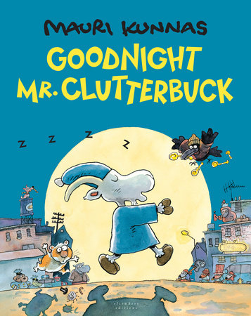 Goodnight, Mr. Clutterbuck by Mauri Kunnas