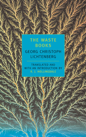 The Waste Books by Georg Christoph Lichtenberg