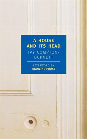 A House and Its Head by Ivy Compton-Burnett