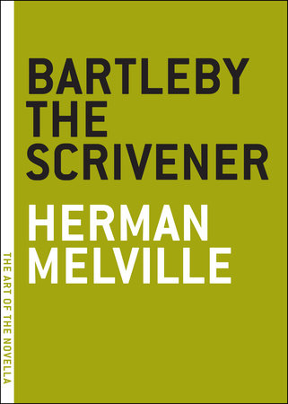 Bartleby the Scrivener by Herman Melville