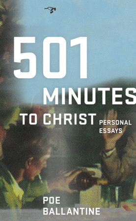 501 Minutes to Christ by Poe Ballantine