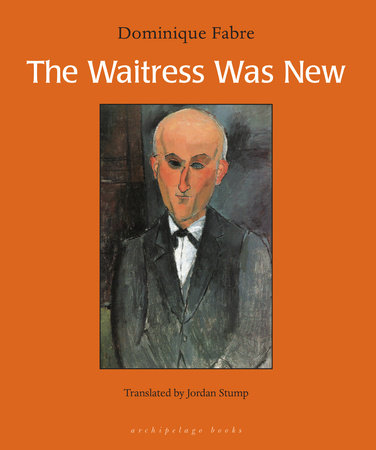 The Waitress Was New by Dominique Fabre
