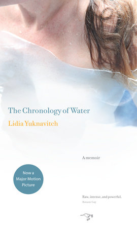 The Chronology of Water by Lidia Yuknavitch